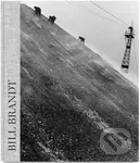 Bill Brandt - Ramon Esparza, Maude de la Forterie, Bill Brandt, Nigel Warburton - kniha z kategorie Fotografie