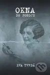 Okna do pokoje - Eva Tvrdá - kniha z kategorie Společenská beletrie