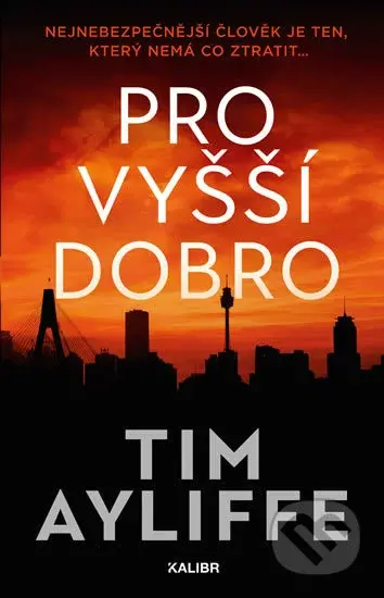 Pro vyšší dobro - Tim Ayliffe - kniha z kategorie Thrillery