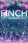Finch - Jeff VanderMeer - kniha z kategorie Detektivky