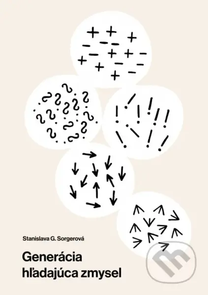 Generácia hľadajúca zmysel - Stanislava G. Sorgerová - kniha z kategorie Filozofie