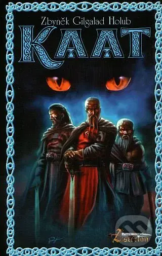 Kaat (aneb Historky Cechu Eldebranských katů) - Zbyněk Gilgalad Holub, Roman Kýbus (ilustrátor) - kniha z kategorie Fantasy