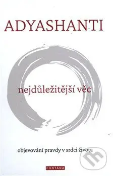 Nejdůležitější věc (objevování pravdy v srdci života) - kniha z kategorie Filozofie