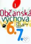 Občanská výchova I (učebnice pro 6. a 7. ročník ZŠ) - Horská a kol.