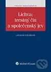 Lichva: trestný čin a společenský jev - Ladislav Koudelka - kniha z kategorie Právo