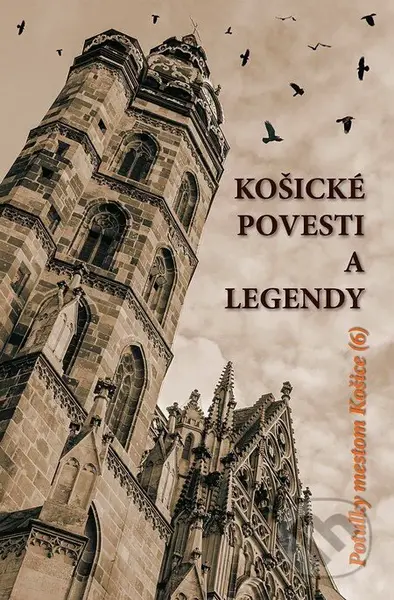 Košické povesti a legendy - Kolektív autorov - kniha z kategorie Mýty, pověsti a legendy