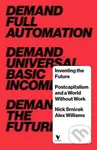 Inventing the Future (Postcapitalism and a World Without Work) - kniha z kategorie Humanitní a společenské vědy