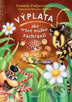Výplata (ako sršeň mušku zachránil) - Ľudmila Podjavorinská - kniha z kategorie Pohádky