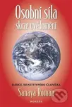Osobní síla skrze uvědomění (Rádce senzitivního člověka) - kniha z kategorie Pozitivní myšlení