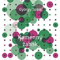 Kamenný žabák - György Spiró - kniha z kategorie Beletrie