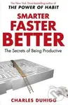 Smarter Faster Better (The Secrets of Being Productive)