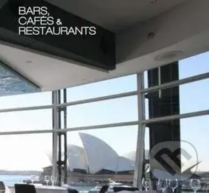 Bars, Cafés and Restaurants - kniha z kategorie Design