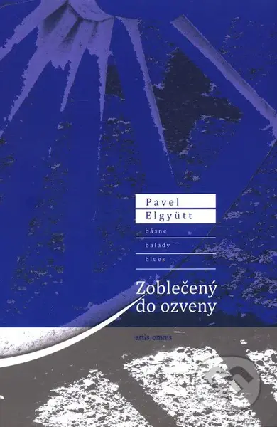 Zoblečený do ozveny (Básne / balady / blues) - Pavel Elgyü - kniha z kategorie Poezie