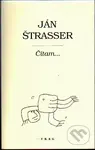Čítam... - Ján Štrasser - kniha z kategorie Beletrie