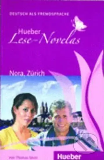 Hueber Lese-Novelas (A1): Nora, Zürich, Leseheft - Thomas Silvin - kniha z kategorie Jazykové učebnice a slovníky