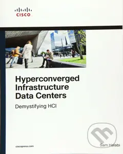 Hyperconverged Infrastructure Data Centers (Demystifying HCI) - Sam Halabi