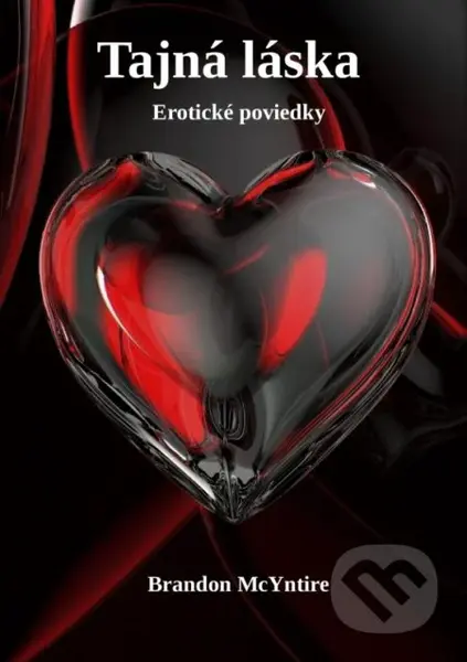 Tajná láska (Erotické poviedky) - Brandon McYntire