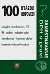 100 otázok o odpovedí - DPH v praxi, zamestnávanie - kniha z kategorie Právo