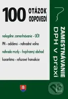 100 otázok o odpovedí - DPH v praxi, zamestnávanie - kniha z kategorie Právo