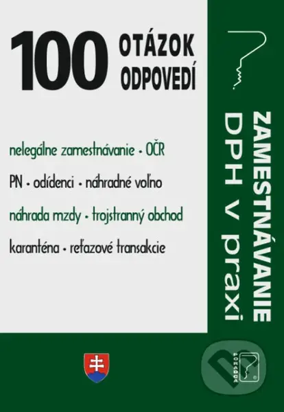 100 otázok o odpovedí - DPH v praxi, zamestnávanie - kniha z kategorie Právo