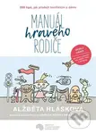 Manuál hravého rodiče (aneb 200 tipů, jak předejít konfliktům s dětmi) - kniha z kategorie Vztahy a rodina