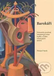 Barokáři (Historicky poučená interpretace staré hudby v Česku očima jejích aktérů) - kniha z kategorie Hudba