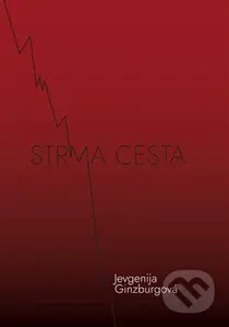 Strmá cesta - Jevgenija Ginzburgová - kniha z kategorie Historie