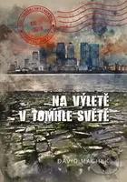 Na výletě v tomhle světě - David Machek - kniha z kategorie Poezie