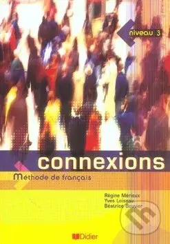 Connexions 3 (Livre de l'eleve) - Régine Merieux, Yves Loiseau - kniha z kategorie Jazykové učebnice a slovníky