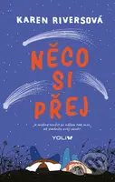 Něco si přej (Je možné toužit po něčem tak moc, až změníte svůj osud?) - kniha z kategorie Beletrie pro děti
