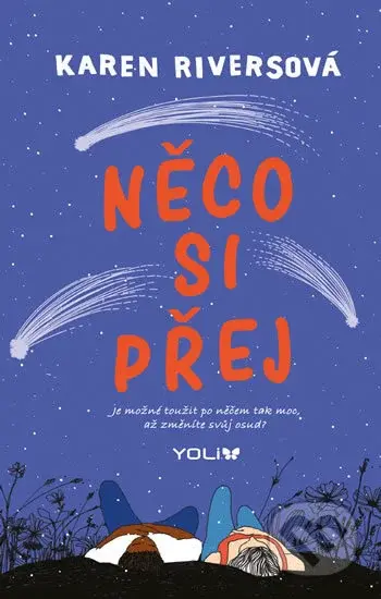 Něco si přej (Je možné toužit po něčem tak moc, až změníte svůj osud?) - kniha z kategorie Beletrie pro děti