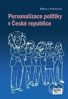 Personalizace politiky v České republice - Marcela Voženílková - kniha z kategorie Politologie a politika