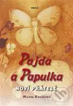 Pajda a Papulka: Noví přátelé - Milena Kovářová - kniha z kategorie Beletrie pro děti