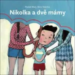 Nikolka a dvě mámy - Radek Malý, Bára Valecká - kniha z kategorie Pro děti