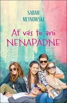 Ať vás to ani nenapadne - Sarah Mlynowski