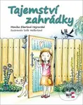 Tajemství zahrádky - Monika Eberlová Hejrovská