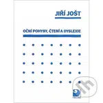 Oční pohyby, čtení a dyslexie - Jiří Jošt - kniha z kategorie Speciální pedagogika