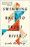 Swimming Back to Trout River (A Novel) - Linda Rui Feng - kniha z kategorie Společenská beletrie