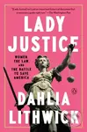 Lady Justice - Dahlia Lithwick - kniha z kategorie Humanitní a společenské vědy