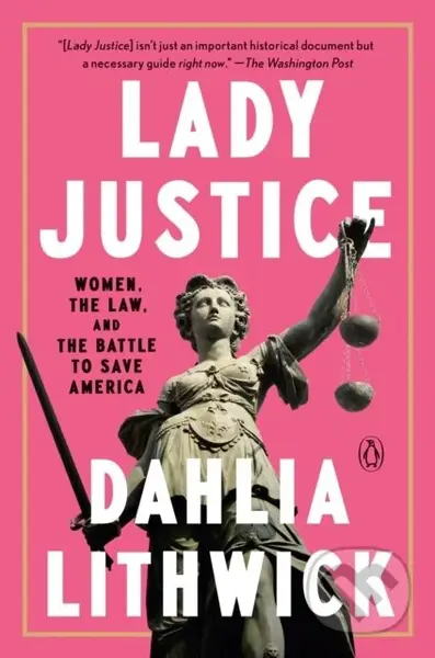 Lady Justice - Dahlia Lithwick - kniha z kategorie Humanitní a společenské vědy