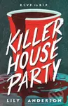 Killer House Party - Lily Anderson - kniha z kategorie Pro děti
