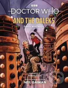 Doctor Who and the Daleks (Illustrated Edition) - David Whitaker