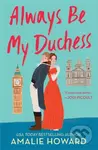 Always Be My Duchess - Amalie Howard - kniha z kategorie Romantika