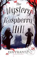 The Mystery of Raspberry Hill - Eva Frantz - kniha z kategorie Pro děti