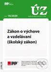 Úplné znenia zákonov 18/2020 Zákon o výchove a vzdelávaní  (školský zákon)