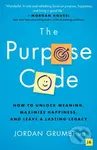 The Purpose Code (How to unlock meaning, maximize happiness, and leave a lasting legacy),The Purpose Code (How to unlock meaning, maximize happiness, 