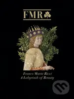 FMR Franco Maria Ricci (A Labyrinth of Beauty) - Antony Shugaar