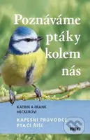 Poznáváme ptáky kolem nás (Kapesní průvodce ptačí říší) - kniha z kategorie Biologie