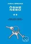 Ôsme nebo (Ako nás socík nedokázal zlomiť) - Juraj Brezina - kniha z kategorie Společenská beletrie