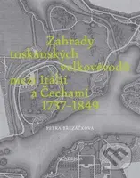 Zahrady toskánských velkovévodů mezi Toskánskem a Čechami 1737-1849